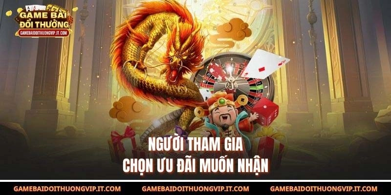 Người tham gia chọn ưu đãi muốn nhận